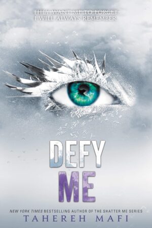 defy me (shatter me book 5)