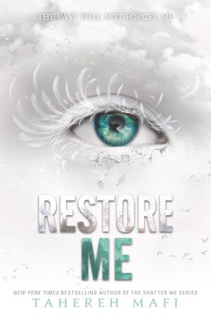 restore me (shatter me book 4)